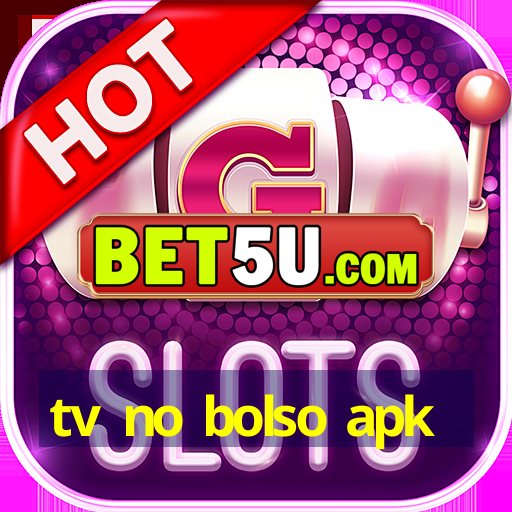 tv no bolso apk